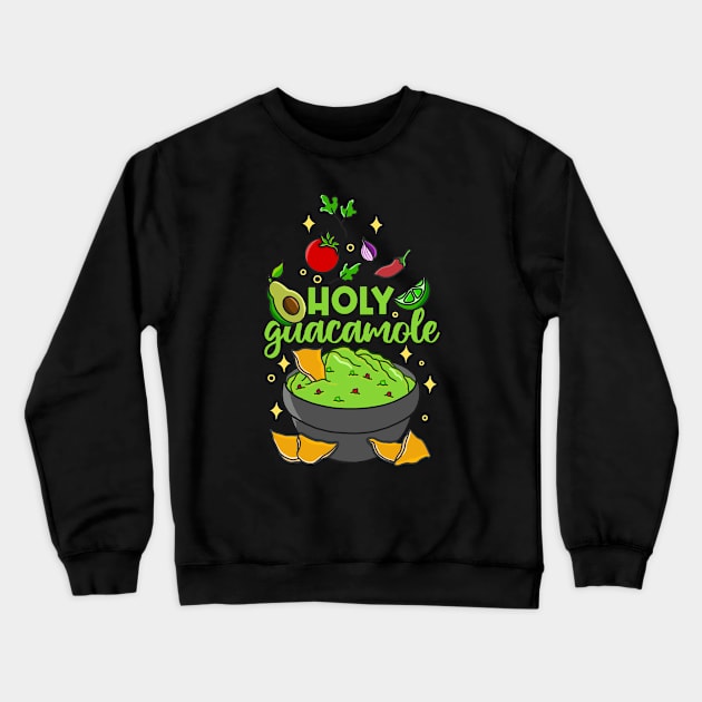 Holy Guacamole Crewneck Sweatshirt by Kimprut